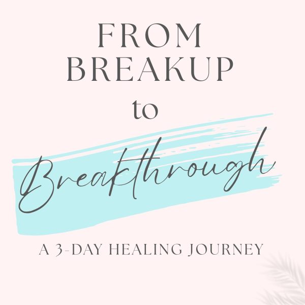 From Breakup to Breakthrough